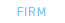 firm